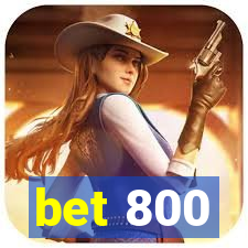 bet 800